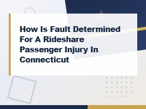 Fault Determination for Rideshare Injuries in Connecticut
